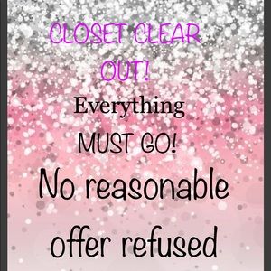 CLOSET CLEAR OUT. MAKE AN OFFER!